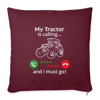 My tractor is calling and i must Go t-shirt farmer - Housse de coussin décorative 45 x 45 cm - bordeaux - Devant