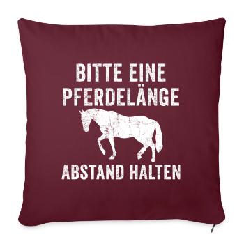 Bitte eine Pferdelänge Abstand halten Geschenk - Sofakissenbezug 45 x 45 cm - Burgunderrot - Vorne