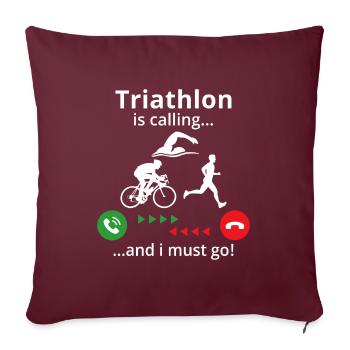 Triathlon is calling and i must go - Housse de coussin décorative 45 x 45 cm - bordeaux - Devant
