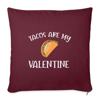Citation de la Saint-Valentin Les tacos sont ma Saint-Valentin - Housse de coussin décorative 45 x 45 cm - bordeaux - Devant