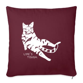 Lustige Katze life is tough - Sofakissenbezug 45 x 45 cm - Burgunderrot - Vorne