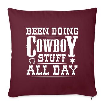 Ich habe den ganzen Tag Cowboy-Sachen gemacht - Sofakissenbezug 45 x 45 cm - Burgunderrot - Vorne
