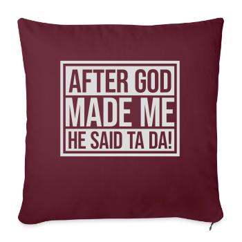 after god made me - Sofakissenbezug 45 x 45 cm - Burgunderrot - Vorne