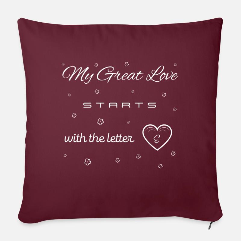 Meine Große Liebe beginnt mit dem Buchstaben E - Sofakissenbezug 45 x 45 cm - Burgunderrot
