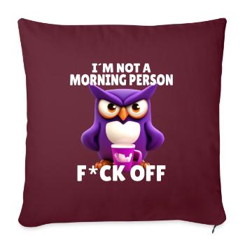 Je ne suis pas une personne du matin qui s’énerve le matin - Housse de coussin décorative 45 x 45 cm - bordeaux - Devant