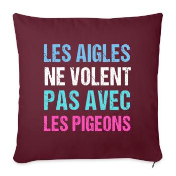 Les aigles ne volent pas avec les pigeons humour - Housse de coussin décorative 45 x 45 cm - bordeaux - Devant
