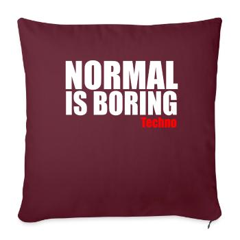 Normal ist langweiliges Techno-Zitat - Sofakissenbezug 45 x 45 cm - Burgunderrot - Vorne