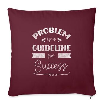 Problèmes, réaction, pas de problème, peu importe - Housse de coussin décorative 45 x 45 cm - bordeaux - Devant