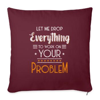 Problèmes Fun Black Humor Devise - Housse de coussin décorative 45 x 45 cm - bordeaux - Devant