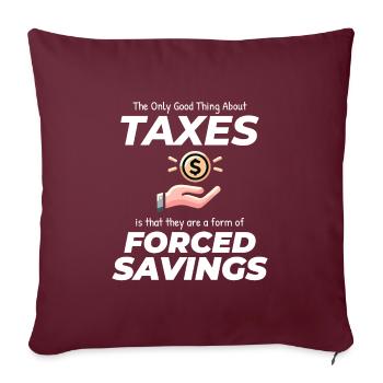 Rire de l’impôt : trouver amusant l’épargne forcée - Housse de coussin décorative 45 x 45 cm - bordeaux - Devant