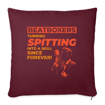 Beatboxing, Comédie musicale, Cracher, Compétence, Humoristique - Housse de coussin décorative 45 x 45 cm - bordeaux - Devant