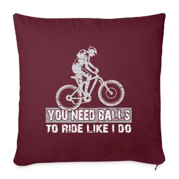 Il faut du courage pour faire du VTT comme moi - Housse de coussin décorative 45 x 45 cm - bordeaux - Devant