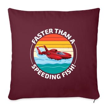 Bateau hydroplane Humour : Plus rapide qu’un poisson qui roule à toute vitesse - Housse de coussin décorative 45 x 45 cm - bordeaux - Devant