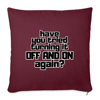 Avez-vous essayé de l’éteindre et de le rallumer ? - Housse de coussin décorative 45 x 45 cm - bordeaux - Devant