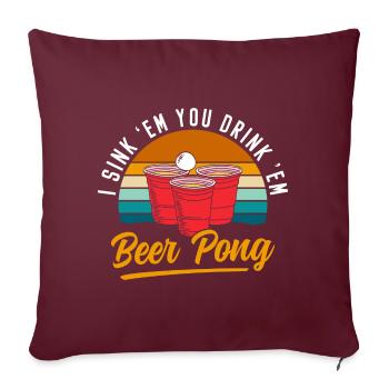 Beer Pong Boire Boire Jeu à boire Drunkard - Housse de coussin décorative 45 x 45 cm - bordeaux - Devant
