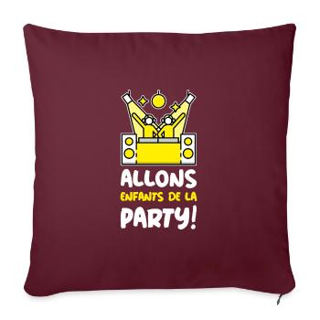 ALLONS ENFANTS DE LA PARTY ! fête, musique, danse - Housse de coussin décorative 45 x 45 cm - bordeaux - Devant