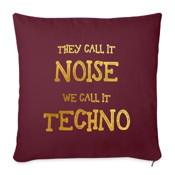 Techno Music Minimal Electro Lustig Geschenk - Sofakissenbezug 45 x 45 cm - Burgunderrot - Vorne