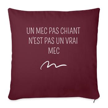 un mec pas chiant n'est pas un vrai mec - Housse de coussin décorative 45 x 45 cm - bordeaux - Devant