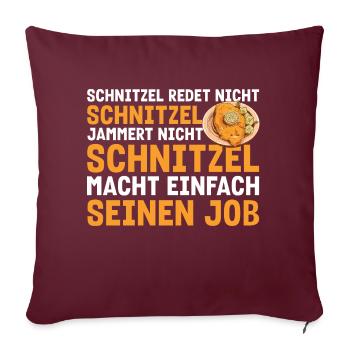 Schnitzel redet nicht Schnitzel jammert nicht - Sofakissenbezug 45 x 45 cm - Burgunderrot - Vorne