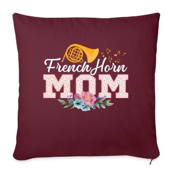 Français Horn Maman Horniste Mère Corniste Joueur de cor - Housse de coussin décorative 45 x 45 cm - bordeaux - Devant