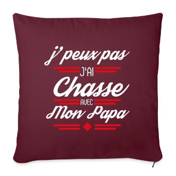 J Peux Pas J Ai Chasse avec Mon Papa rouge - Housse de coussin décorative 45 x 45 cm - bordeaux - Devant
