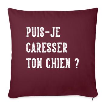 Puis-Je Caresser Ton Chien - Housse de coussin décorative 45 x 45 cm - bordeaux - Devant