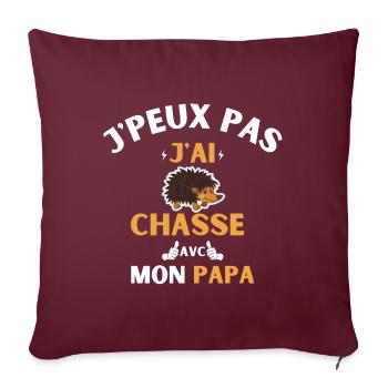 j peux pas j ai chasse avec mon papa - Housse de coussin décorative 45 x 45 cm - bordeaux - Devant