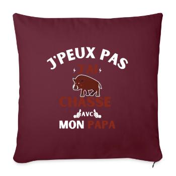 j peux pas j ai chasse avec mon papa - Housse de coussin décorative 45 x 45 cm - bordeaux - Devant