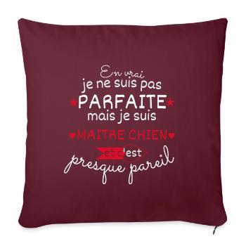Pas parfaite mais Maitre chien - Housse de coussin décorative 45 x 45 cm - bordeaux - Devant