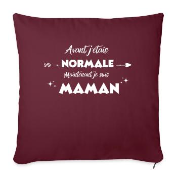 avant jétais normale maintenant je suis maman - Housse de coussin décorative 45 x 45 cm - bordeaux - Devant