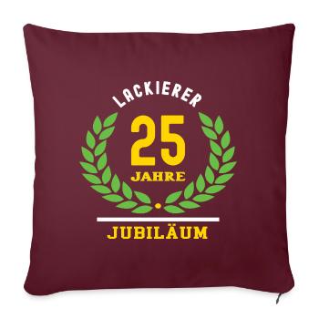 Lackierer Jubiläum 25 Jahre 25 jähriges Jubilaeum - Sofakissenbezug 45 x 45 cm - Burgunderrot - Vorne