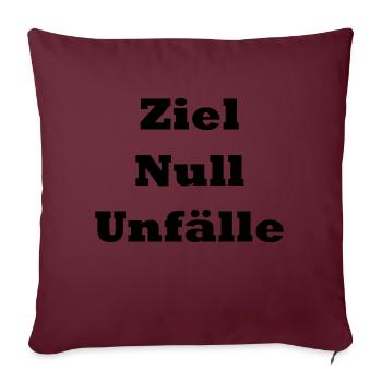 Ziel Null Unfälle (schwarz) - Sofakissenbezug 45 x 45 cm - Burgunderrot - Vorne