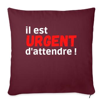 il est urgent d'attendre ! Analyse et Reflexion - Housse de coussin décorative 45 x 45 cm - bordeaux - Devant