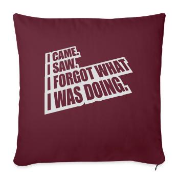 I came saw forget - Sofakissenbezug 45 x 45 cm - Burgunderrot - Vorne