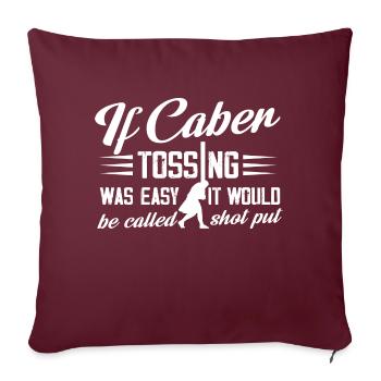 Si le lancer de caber était facile, il s’appellerait Shot - Housse de coussin décorative 45 x 45 cm - bordeaux - Devant