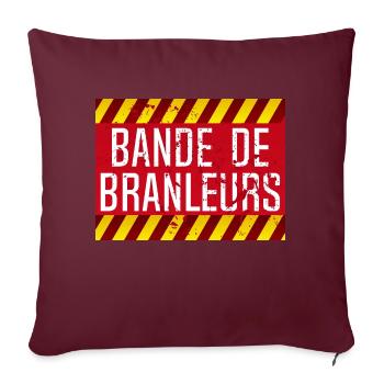 panneau insulte bande branleurs humour provocateu - Housse de coussin décorative 45 x 45 cm - bordeaux - Devant