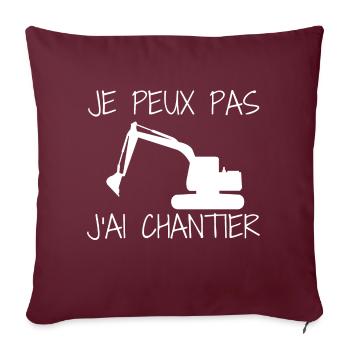 Je Peux Pas J'ai Chantier Travaux - Housse de coussin décorative 45 x 45 cm - bordeaux - Devant