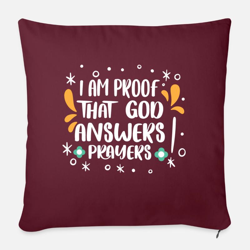 I AM PROOF THAT GOD ANSWERS PRAYERS - Sofakissenbezug 45 x 45 cm - Burgunderrot