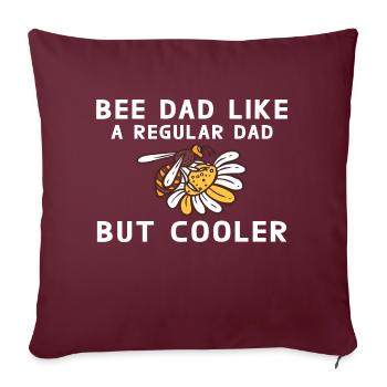 Papa abeille comme un papa ordinaire mais plus cool - Housse de coussin décorative 45 x 45 cm - bordeaux - Devant