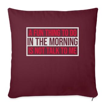 not talk to me - Sofakissenbezug 45 x 45 cm - Burgunderrot - Vorne