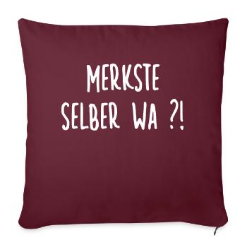 Merkste Selber Wa Berliner Dialekt - Sofakissenbezug 45 x 45 cm - Burgunderrot - Vorne