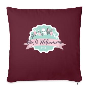 BESTE HEBAMME EVER ! Blumen personalisierbar - Sofakissenbezug 45 x 45 cm - Burgunderrot - Vorne