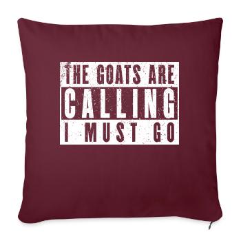 The goats are calling, I have to go - Sofa pillowcase 17,3'' x 17,3'' (45 x 45 cm) - burgundy - Front