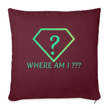 Where AM I - Sofakissenbezug 45 x 45 cm - Burgunderrot - Vorne