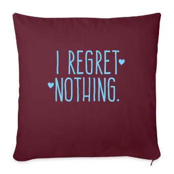 Je ne regrette rien ! - Housse de coussin décorative 45 x 45 cm - bordeaux - Devant