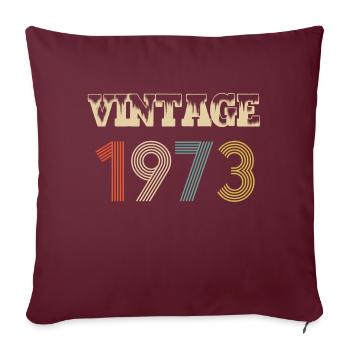 1973 Vintage Vintage Birthday Retro - Original - Housse de coussin décorative 45 x 45 cm - bordeaux - Devant