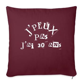 J'peux pas j'ai 30 ans - Housse de coussin décorative 45 x 45 cm - bordeaux - Devant