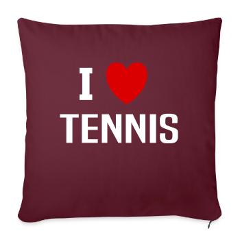 I love Tennis - Sofa pillowcase 17,3'' x 17,3'' (45 x 45 cm) - burgundy - Front