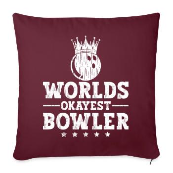 Worlds Okayest Bowler Bowling Ball pour - Housse de coussin décorative 45 x 45 cm - bordeaux - Devant