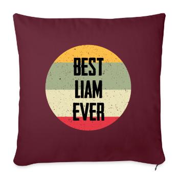 Best Liam Ever - Sofakissenbezug 45 x 45 cm - Burgunderrot - Vorne